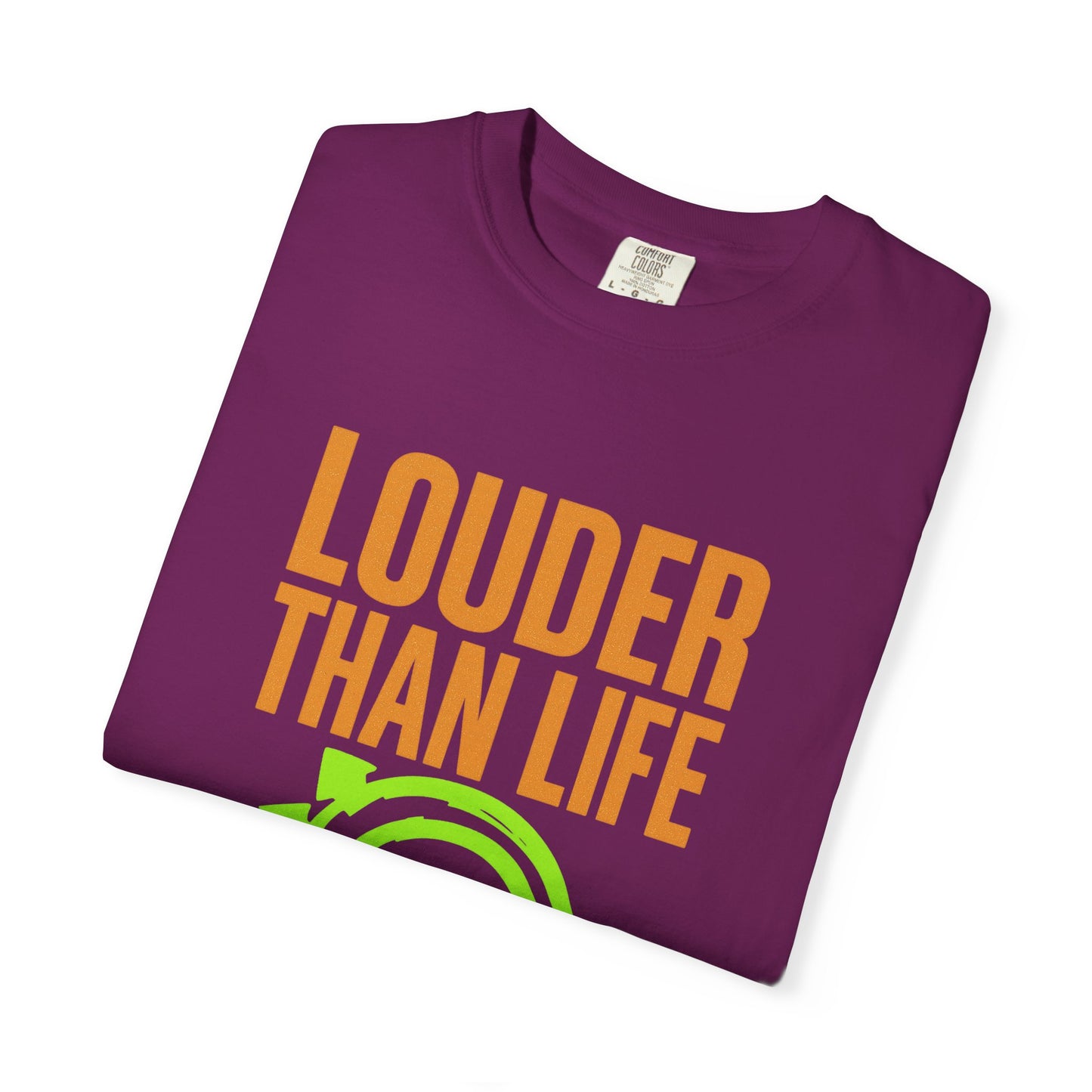 Louder Than Life Tour T-Shirt, Unisex Garment-Dyed Tee for Concerts, Music Festivals, Casual Wear, Gifts for Music Lovers, Summer Fashion