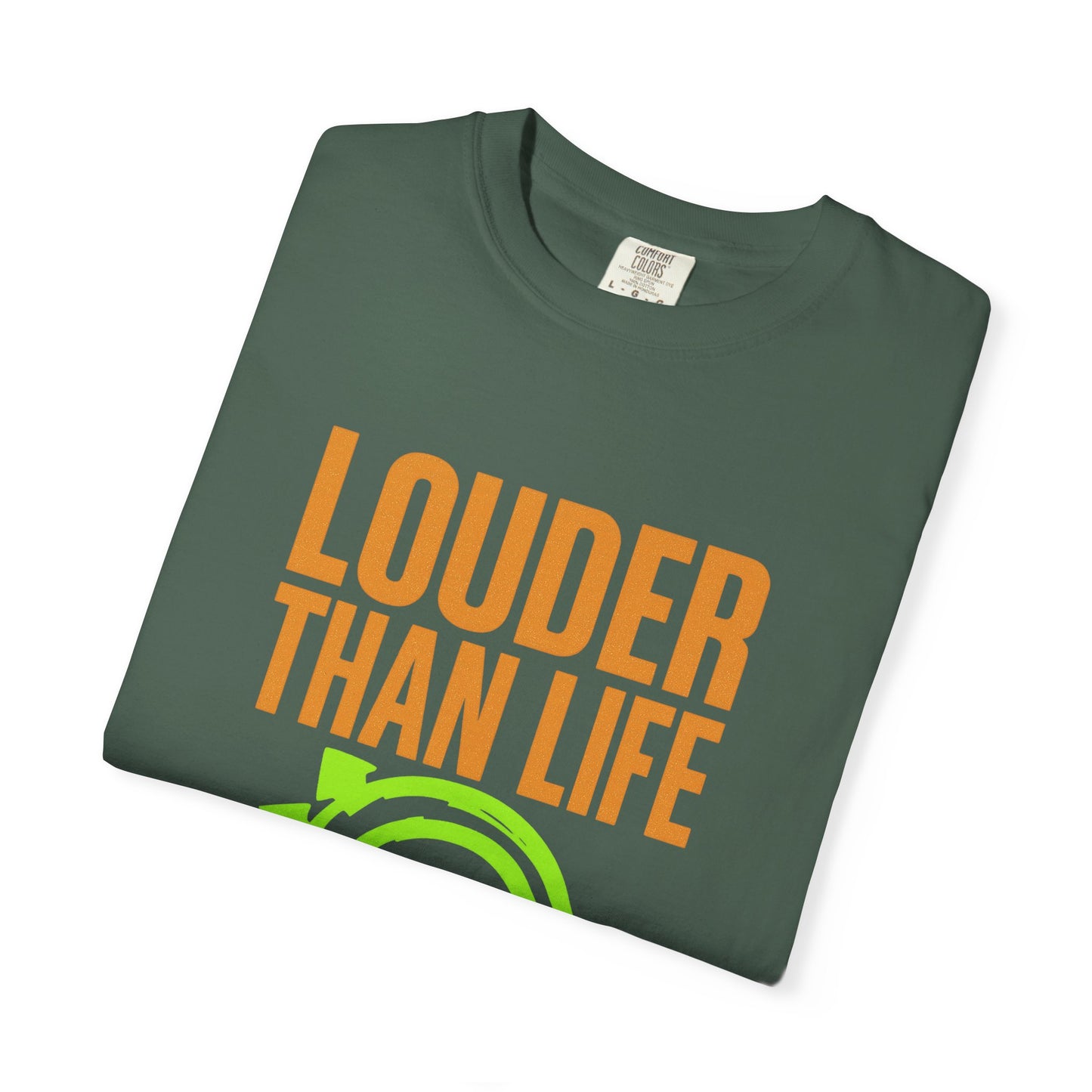 Louder Than Life Tour T-Shirt, Unisex Garment-Dyed Tee for Concerts, Music Festivals, Casual Wear, Gifts for Music Lovers, Summer Fashion